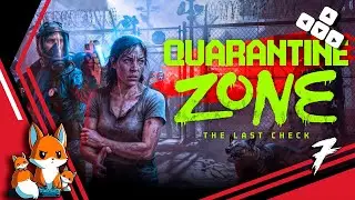 Quarantine Zone The Last Check — День 17 - 18