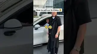 How To Sell Car In China 🤣☺️ #viralvideo #funny #car #carsales #china