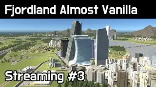 Cities Skylines - Fjordland Almost Vanilla #3