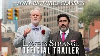 Love is Strange | Official Trailer HD (2014)