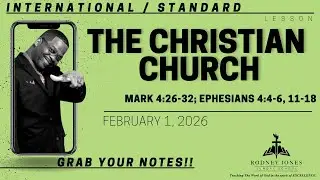 The Christian Church, Mark 4:26-32; Ephesians 4:4-6, 11-18, February 1, 2026, Sunday School (Inter)