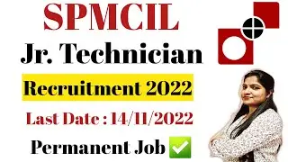 SPMCIL Junior Technician Recruitment 2022 | SPMCIL Junior Technician Vacancy 2022 Notification