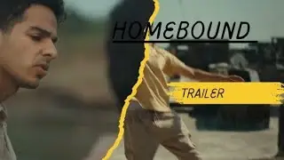 Homebound Movie Trailer Review || Birajukd 