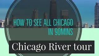 Chicago River; Architecture Boat tour Chicago 90 mins. is the best