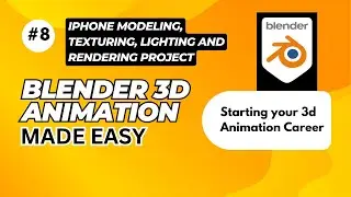 iPhone Modeling, Texturing,  Lighting and Rendering Project  - Lesson 8