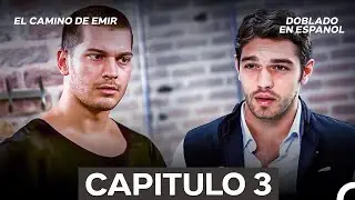 El Camino De Emir Capítulo 3 (Doblado en Español)