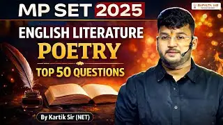 MP SET 2025 English Literature Poetry | Top 50 Most Important Questions | PART-2 Kartik Sir NET