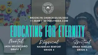 Educating for Eternity | Education Day | 3.25.2023