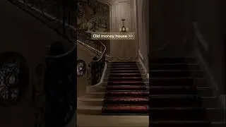What old money house looks like