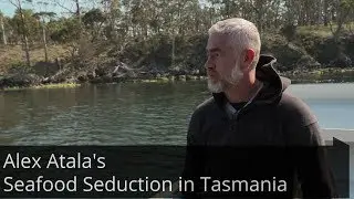Alex Atala's Seafood Seduction in Tasmania
