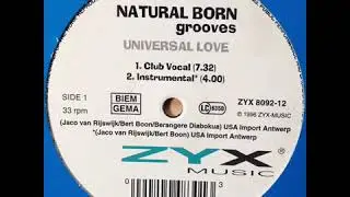 Natural Born Grooves   Universal Love Club Vocal 1995