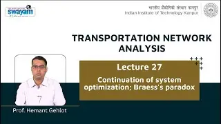 Lecture 27: Continuation of system optimization; Braess's paradox