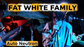 Fat White Family - Auto Neutron (Shacklewell Arms 2013)