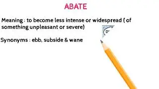 ABATE : Meaning, pronounce, usage