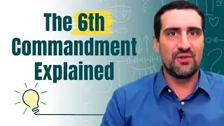 Sixth Commandment Explained - &ldquo;Thou Shalt Not Kill&rdquo;