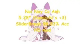 Noi nay co anh - Son Tung M-TP (Yamicchi's) - 5.28* SliderBreak - HD mod - 98.83% acc