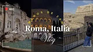 🇮🇹MENOS DE 24 HORAS EN ROMA | Vlog semanal✨