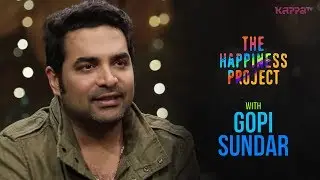 Gopi Sundar - The Happiness Project - Kappa TV