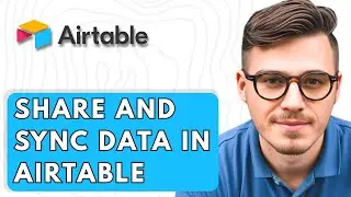 How To Share And Sync Data In Airtable [2026 Guide]