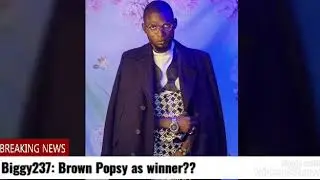 Biggy237: Brown Popsy as winner???