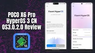 POCO X6 Pro HyperOS 3 CN Stable Update Review: OS3.0.2.0 Brings Android 16 Improvements