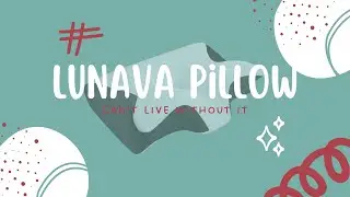 Lunava Pillow: The Neck Support I Didn&rsquo;t Know I Needed