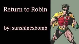 Return to Robin (Jason Todd Roy Harper DC PODFIC) Oneshot