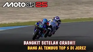 BANGKIT SETELAH CRASH! BANG AL TEMBUS TOP 5 DI JEREZ (Career 56) | MOTOGP 13 MOD 25