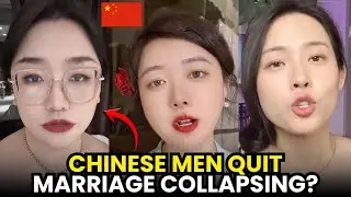 Chinese Men Have Completely Stopped Chasing Women - Marriage Market Collapse?!
