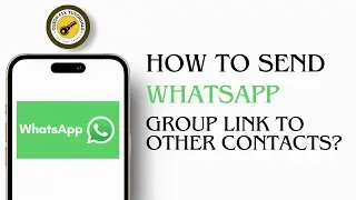 How To Send WhatsApp Group link To Other Contacts And Invite Them To Join The Group