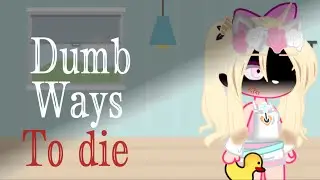 Dumb ways to die meme | RBB S3 | Feat. Iamsanna and Leah Ashe