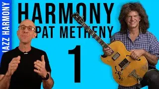Pat Metheny: Harmony & Concepts (part 1)