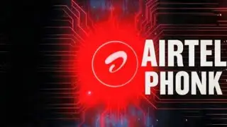 AIRTEL PHONK | (PHONK)