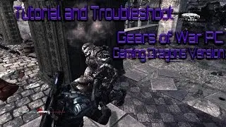 Troubleshoot and Tutorial - Install Gears of War PC (GamingDragons Version)
