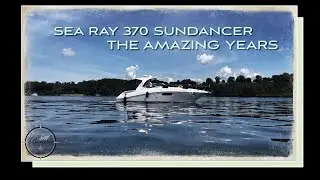 Sea Ray 370 Sundancer - The Amazing Years ( 2010 - 2013 models ) - Bernisa & Friends