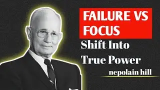 FAILURE VS FOCUS Shift Into True Power Napoleon hill motivation