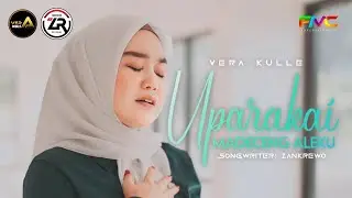 Uparakai Madeceng Aleku - Vera Kulle || Cipt.Zankrewo (Cover Music Video)