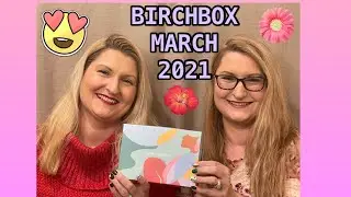 BIRCHBOX MARCH 2021