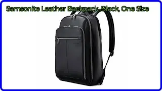 REVIEW (2025): Samsonite Leather Backpack, Black, One Size. ESSENTIAL details.