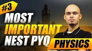 NEST Physics PYQ with Detailed Solution | NISER | CEBS | Q3