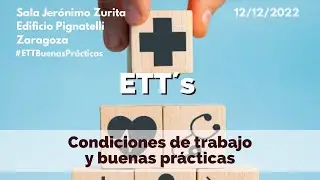 Empresas de Trabajo Temporal. Condiciones de Trabajo y buenas prácticas.
