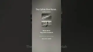 They Call the Wind Mariah