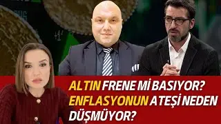 ALTININ YOL HARİTASI! BORSA REKORLARA DEVAM! YA ENFLASYON| Emre ŞİRİN • Canan KAYA • Onur ÇANAKÇI