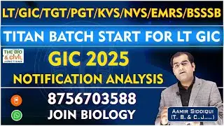 #LT_GIC_TGT_PGT_KVS_NVS_EMRS || GIC 2025(NOTIFICATION ANALYSIS) || By- Aamir Sir || THE BIO JUNCTION