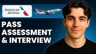 How to Pass American Airlines Assessment Day And Interview (Tutorial 2026)