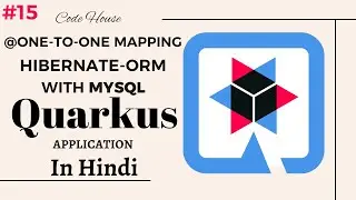 Part-15 OneToOne Mapping with Hibernate ORM in Quarkus tutorial in hindi | OneToOne Hibernate ORM
