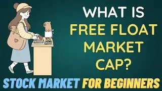 Stock Market For Beginners - 25 - What is free float market capitalization?