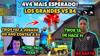 LOS GRANDES VS B4 - TWO9 FEZ A JOGADA DO ANO LEVOUS OS 4 DE DOZE E FARPOU! 4V4 DAS LENDAS!