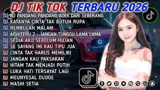 DJ TIKTOK TERBARU 2026 || DJ CINTA DARI SEBERANG 🎵 DJ KATANYA CINTA TAK BUTUH RUPA 🎵 FULL ALBUM❗❗