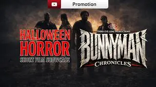 Bunny Man Chronicles | Halloween Horror Short Film Showcase